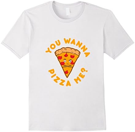 Men's You Wanna Pizza Me? (You Wanna Piece of Me?) Pun Tee Shirt 2XL White