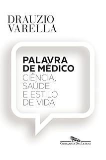 Livro Palavra de médico: Ciência, saúde e estilo de vida