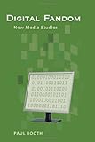 Digital Fandom : New Media Studies, Booth, Paul, 1433110709