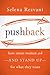 Pushback: How Smart Women Ask--and Stand Up--for What They Want