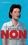 Lucie Aubrac: non au nazisme (French Edition) by 