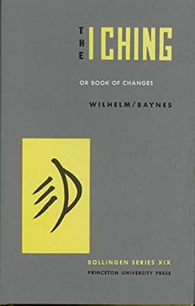 Amazon Com The I Ching Or Book Of Changes Bollingen