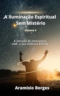 Livro A Iluminação Espiritual Sem Mistério: Volume 4