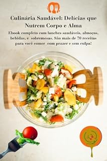 Livro Culinária Saudável Receitas que Nutrem o Corpo e a Alma