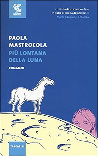 Paola Mastrocola - Piu lontana della luna (2011)