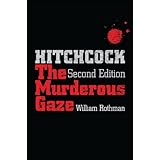 Hitchcock The Murderous Gaze Harvard Film Studies Rothman William 9780674404113 Amazon Com Books