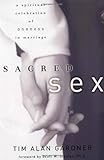 Sacred Sex: A Spiritual Celebration of Oneness in Marriage