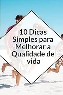 Livro Melhorando a Qualidade de Vida praticando 10 hábitos simples