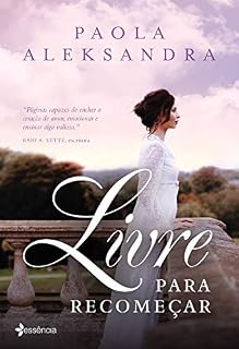 Livro Livre para recomeçar: Um romance