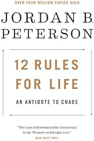 12 Rules for Life: An Antidote to Chaos