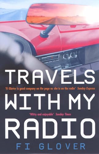 Travels With My Radio: I Am An Oil Tanker [Lingua Inglese]