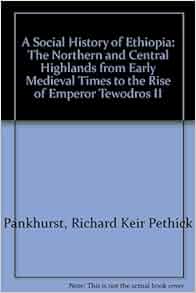 A Social History Of Ethiopia The Northern And Central