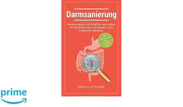 Darmsanierung Darmreinigung Zum Entgiften Und Aufbau Der