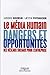 Le média humain: Dangers et opportunités des réseaux sociaux pour l'entreprise (ED ORGANISATION) (French Edition) by