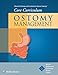 WOCN Core Curriculum: Ostomy Management (Wound, Ostomy and Continence Nurses Society® Core Curriculum)