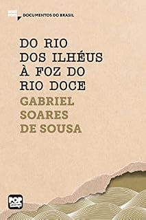 Livro Do rio dos Ilhéus à foz do Rio Doce: Trechos selecionados de "Tratado descritivo do Brasil": Documentos do Brasil (MiniPops)