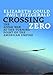 Crossing Zero: The AfPak War at the Turning Point of American Empire (City Lights Open Media) by Elizabeth Gould, Paul Fitzgerald