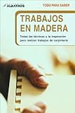 Trabajos en madera (Todo Para Saber/ All to Know) (Spanish Edition) by 