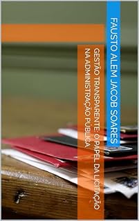 Livro Gestão Transparente: O Papel da Licitação na Administração Pública