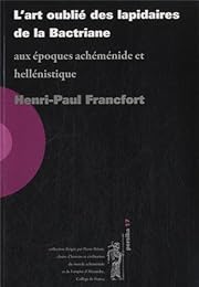 L' art oublié des lapidaires de la Bactriane