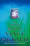 Front cover for the book The Truth Hurts by Nancy Pickard