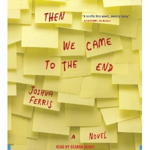Then We Came to the End: A Novel [Abridged][Audiobook] (Audio CD)
