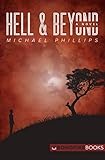 Hell & Beyond: A Novel (The Beyond Trilogy Book 3) by Michael Phillips, William Paul Young