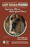 Lost Souls: Found! Inspiring Stories About Great Danes