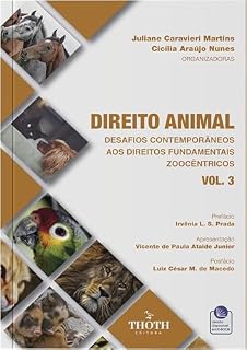 Livro Direito Animal: Desafios Contemporâneos aos Direitos Fundamentais Zoocêntricos - Volume 3: .