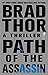 Path of the Assassin: A Thriller (The Scot Harvath Series Book 2) by Brad Thor