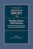 Parodies, Hoaxes, Mock Treatises: Polite Conversation, Directions to Servants and Other Works (The Cambridge Edition of the Works of Jonathan Swift)