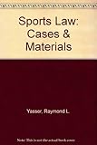 Sports Law: Cases & Materials by