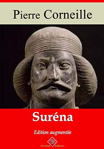 Suréna - suivi d'annexes: Nouvelle édition 2019 (French Edition)