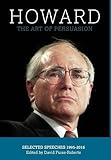 Howard: The Art of Persuasion : Selected Speeches