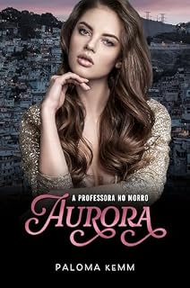 Livro Uma professora no Morro : Aurora