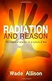 Radiation and Reason: The Impact of Science on a Culture of Fear