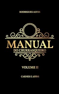 Livro Manual do Churrasqueiro: Volume II - Carnes e Afins