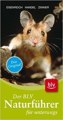 Der Neue Blv Naturfuhrer Fur Unterwegs Walder Wiesen Felder Feuchtgebiete Alpen Sonderteile Fruchte Der Baume Und Straucher Raupen Tierspuren 9783835406452 Amazon Com Books