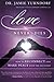 Love Never Dies: How to Reconnect and Make Peace with the Deceased by
