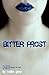 Bitter Frost (Bitter Frost #1: Frost Series)