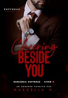 Livro Cheering Beside You: vol. 1 (parte 2) (Duologia Rupturas)