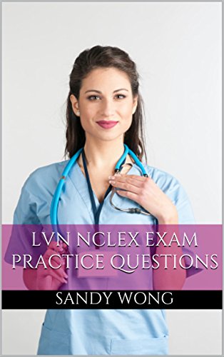 LVN NCLEX Review 2017: LVN Pre-Entrance Study Guide Practice Questions