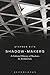 Shadow-Makers: A Cultural History of Shadows in Architecture by Stephen Kite