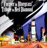 Disco de Neil Diamond: «Tribute to Neil Diamond: Forever in Bluegrass» (Anverso) Disco de Neil Diamond: «Tribute to Neil Diamond: Forever in Bluegrass» (Anverso)