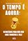 Livro O Tempo é Agora: Estratégias para uma Vida Mais Produtiva e Feliz