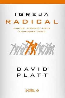 Livro Igreja Radical: Juntos, seguindo Jesus a qualquer custo (Igreja Multiplicadora)