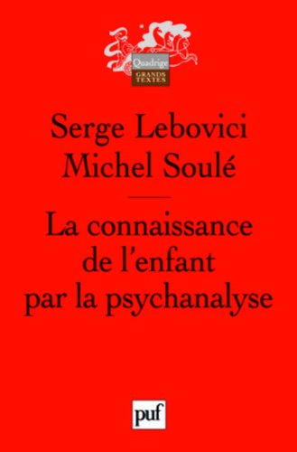 La  connaissance de l'enfant par la psychanalyse