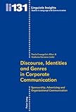 Discourse, Identities and Genres in Corporate Communication : Sponsorship, Advertising and Organizational Communication, , 3034305915