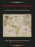 Beyond Books and Borders: Garcilaso de la Vega and La Florida del Inca by 