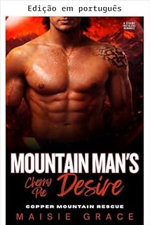 Livro O desejo do homem da montanha pela torta de cereja (Resgate de Copper Mountain Livro 6)